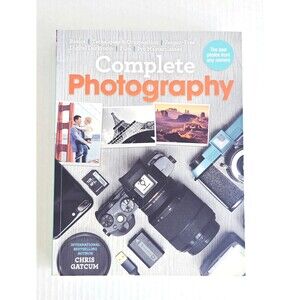 The Complete Photography Beginners Guide Learn to shoot edit & share your photos